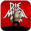 Die For Metal Again