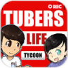 Tubers Life Tycoon()