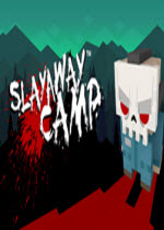 Զɱ¾Ӫ(Slayaway Camp)