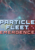 ���ӽ���:����(Particle Fleet: Emergence)