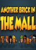 Another Brick in the Mall