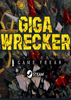 ǧ��������GIGA WRECKER