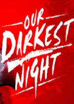 Our Darkest Night ٷӲ̰