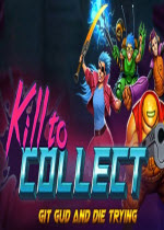 ɱ¾ռKill to Collect