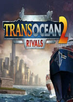 2:TransOcean 2: Rivals