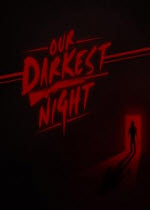 ڰҹOur Darkest Night