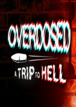 :֮Overdosed - A Trip To Hell
