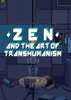 ��������Zen and the Art of Transhumanism