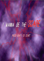 I wanna be scare ⰲװӲ̰