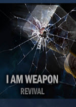 :I am Weapon: Revival ⰲװӲ̰