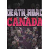 ���ô������֮·Death Road to Canada