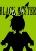 �ڰ�֮��Black Master