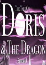 The Tale of Doris and the Dragon - Episode 1v1.0 ⰲװӲ̰