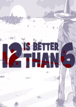 12 is Better Than 6