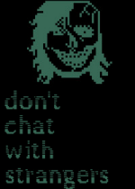 Dont Chat With StrangersⰲװӲ̰