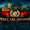 They Are Billions��������