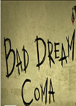 Bad Dream: ComaѰ