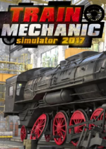 ܇ģM2017(Train Mechanic Simulator 2017)