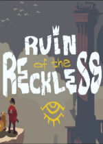 Ruin of the RecklessӲ̰