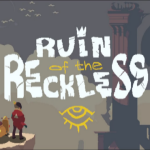 Ruin of the Recklessܲ