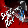 Slice Dice & Rice