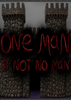 One Man Is Not No Man