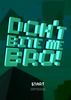 ��ҧ��Dont Bite Me Bro!