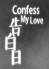 �����Confess My Love
