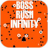 BOSS RUSH INFINITY(�޾�BOSS�͹���Ϸ��׿��)