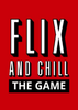 ���������Flix and Chill