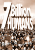 7 Billion Humans