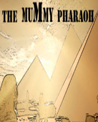 ľ(The Mummy Pharaoh)