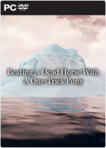 ɧ¿(Beating A Dead Horse With A One Trick Pony)ⰲװӲ̰