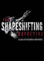 ̽(The Shapeshifting Detective)