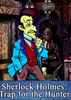 ����Ħ˹:�ղ�����(Sherlock Holmes��Trap for the Hunter)
