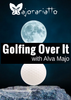 Golfing Over It with Alva Majo