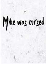 Mike Was Cursed ⰲװӲ̰