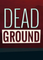 ֮(Dead Ground)