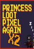�Ӷṫ��x(Princess.Loot.Pixel.Again x2)