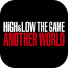 HiGH&LOW THE GAME ANOTHER WORLD