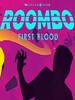 ������һ��Ѫ(Roombo: First Blood)