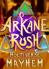 ���������Arkane Rush Multiverse Mayhem