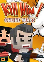 ɱս(Kill Him! Online Wars)