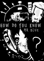 How Do You Know Mr. Blue
