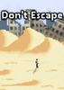 Dont Escape: 4 Days in Wasteland