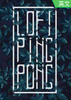 ����ƹ��Lofi Ping Pong
