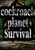 �����������cockroach Planet Survival
