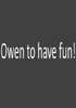 ŷ����ÿ���(Owen to have fun!)