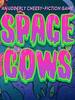 ̫�շ�ţ(Space Cows)