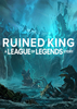 �ư�����Ӣ�����˴���(Ruined King: A League of Legends Story)